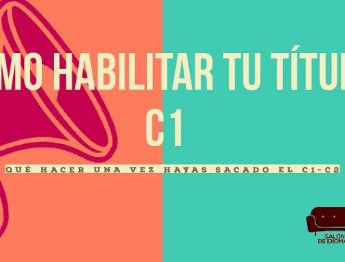 habilitar el título C1, Habilitar titulo C1, habilitación lingüística, cómo habilitar título C1, maestros habilitación lingüística