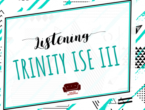 Listening Trinity ISE III