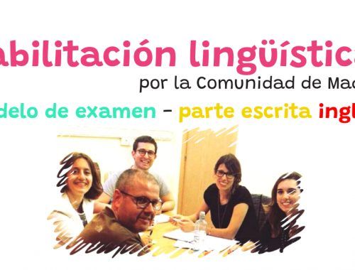 Parte escrita habilitación lingüística por la Comunidad de Madrid