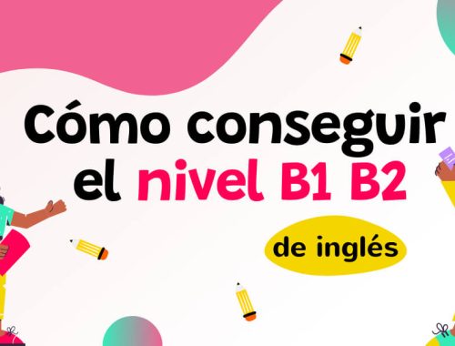 Portada artículo cómo obtener el b1 o b2 de inglés